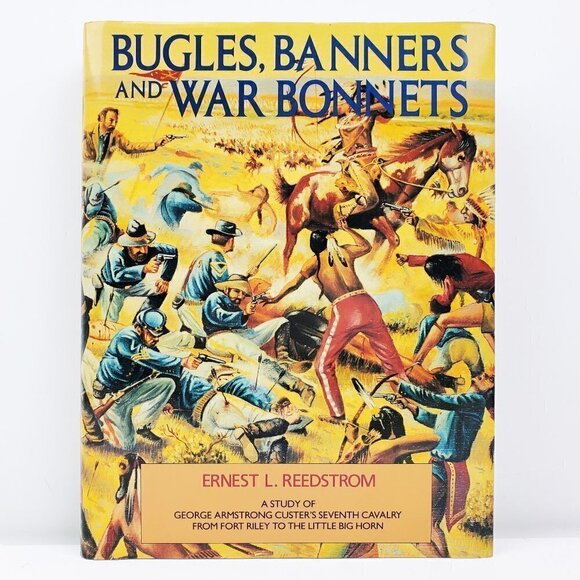 Bugles, Banners & War Bonnets Custer's Seventh Cavalry Reedstrom Hardcover Book - Picture 1 of 13